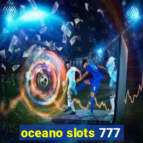 oceano slots 777